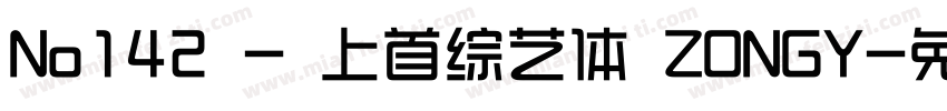 No142 - 上首综艺体 ZONGY字体转换